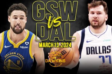 Golden State Warriors vs Dallas Mavericks Full Game Highlights | March 13, 2024 | FreeDawkins