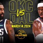 OKC Thunder vs Dallas Mavericks Full Game Highlights | March 14, 2024 | FreeDawkins