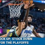 Stock Up, Stock Down: Which Orlando Magic players are ready to show up for the Playoffs?