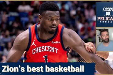 Zion Williamson is peaking | Brandon Ingram good defensively for the New Orleans Pelicans