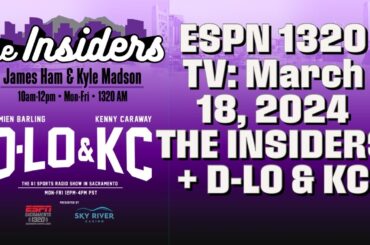 Kings Back In Sixth After the Weekend - March 18: The Insiders+ D-Lo & KC