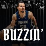 EP. 402 - Buzzin' - Orlando Magic Podcast