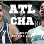 Charlotte Hornets vs Atlanta Hawks Full Game Highlights | Mar 23 | 2024 NBA Season