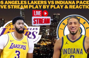*LIVE* | Los Angeles Lakers Vs Indiana Pacers Live Play By Play & Reaction #NBA