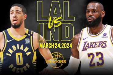 Los Angeles Lakers vs Indiana Pacers Full Game Highlights | March 24, 2024 | FreeDawkins