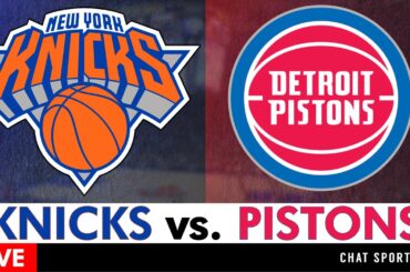 Knicks vs. Pistons Live Streaming Scoreboard, Play-By-Play, Highlights, Stats & Analysis