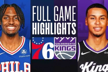 76ERS at KINGS | FULL GAME HIGHLIGHTS | March 25, 2024