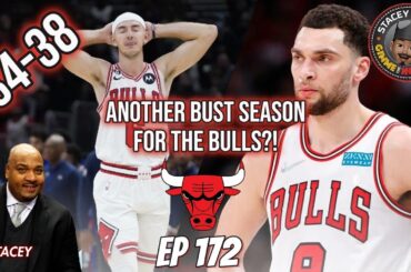 Ep 172: Another Bust Season for the Chicago Bulls?