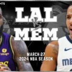 Los Angeles Lakers vs Memphis Grizzlies Full Game Highlights | Mar 27 | 2024 NBA Season