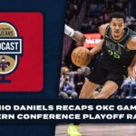 Antonio Daniels talks OKC game, Remaining Schedule | Pelicans Podcast 3/28/24