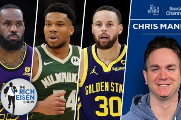 S.I.’s Chris Mannix on His Concern Level for Lakers, Bucks & Warriors | The Rich Eisen Show