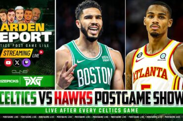 LIVE: Celtics vs Hawks Postgame Show | Garden Report