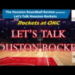 "Let's Talk Houston Rockets" - Rockets top OKC, 132-126, for 10th straight win.