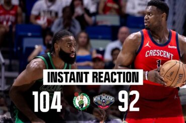 INSTANT REACTION: Celtics hold Pelicans to 92 points in bounce-back road win