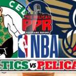 New Orleans Pelicans VS Boston Celtics Live ScoreBoard