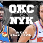 Oklaholma City Thunder vs New York Knicks Full Game Highlights | Mar 31 | 2024 NBA Season