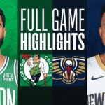 Game Recap: Celtics 104, Pelicans 92