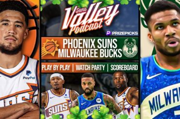 Phoenix Suns vs Milwaukee Bucks | LIVE Reaction | Scoreboard | Play By Play | Postgame Show