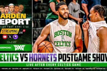 LIVE: Celtics vs Hornets Postgame Show | Garden Report