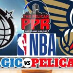 New Orleans Pelicans VS Orlando Magic Live ScoreBoard