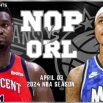 New Orleans Pelicans vs Orlando Magic Full Game Highlights | Apr 3 | 2024 NBA Season