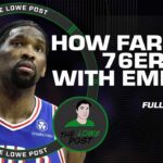 What are the 76ers’ chances with Joel Embiid back? | The Lowe Post