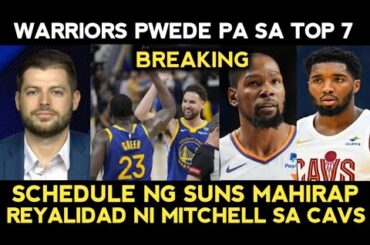 NBA papahirapan ang Suns?? May GOOD news sa Warriors ano kaya? Mitchell aalis sa CAVS?