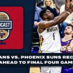 Suns vs Pelicans recap, NBA playoff picture, Zion Williamson | Pelicans Podcast 4/8/24