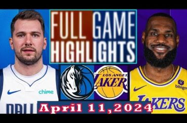 Dallas Mavericks vs Los Angeles Lakers Game Highlights April 11, 2024 | NBA Season