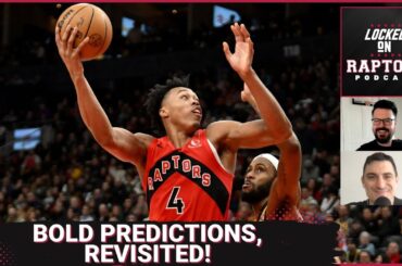 Preseason Toronto Raptors Bold Predictions, Revisited! | What we got right & what we got very wrong