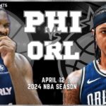 Philadelphia 76ers vs Orlando Magic Full Game Highlights | Apr 12 | 2024 NBA Season