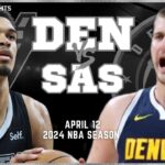 San Antonio Spurs vs Denver Nuggets Full Game Highlights | Apr 12 | 2024 NBA Season