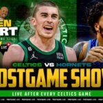LIVE: Celtics vs Hornets Postgame Show | Garden Report