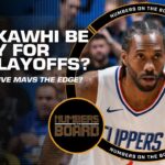 Will Kawhi Leonard be ready for the playoffs? | Numbers on the Board