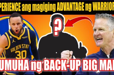 EXPERIENCE ang ADVANTAGE ng WARRIORS | KUMUHA pa ng BIG MAN GOLDEN STATE WARRIORS | NBA GAMES TODAY