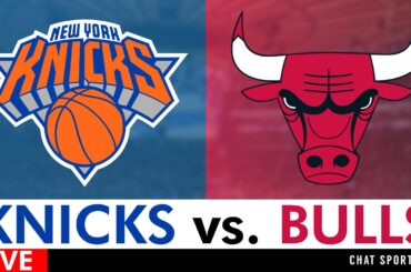 Knicks vs. Bulls Live Streaming Scoreboard, Play-By-Play, Highlights, Stats & Analysis