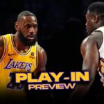 Lakers/Pelicans Play-In Preview: Can The Lakers Stop Zion Again?