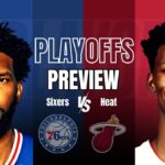 Sixers defeat Brooklyn Nets, Take on Miami Heat in Play-in Game:  Sixers Playoff Preview