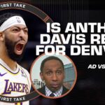 How READY is AD for Jokic & the Nuggets? 🤔 'INCONSISTENCY plagued Davis' - Stephen A. | First Take