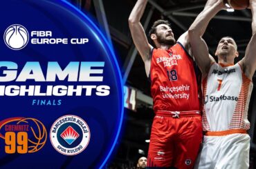 Finals: NINERS Chemnitz v Bahcesehir College | Highlights | FIBA Europe Cup 2023-24