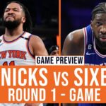 New York Knicks vs Philadelphia 76ers Game Preview | Round 1 - Game 1, NBA Playoffs