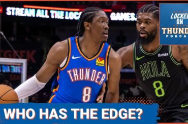 Previewing OKC Thunder vs Pelicans Playoff Series with Locked on Pelicans