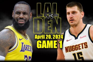 Los Angeles Lakers vs Denver Nuggets Full Game 1 Highlights - April 20, 2024 | 2023-24 NBA Playoffs