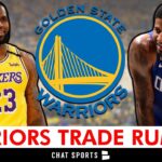 Paul George To Warriors? LeBron WANTS To Team Up With Steph Curry? Warriors Trade Rumors
