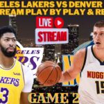*LIVE* | Los Angeles Lakers Vs Denver Nuggets Play By Play & Reaction #NBA Playoffs Game 2