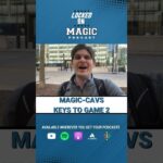 Orlando Magic at Cleveland Cavaliers - Keys to Game 2