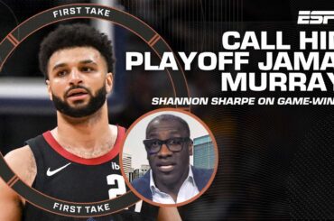 PLAYOFF JAMAL! - Shannon puts respect on Murray’s name after game-winning shot | First Take