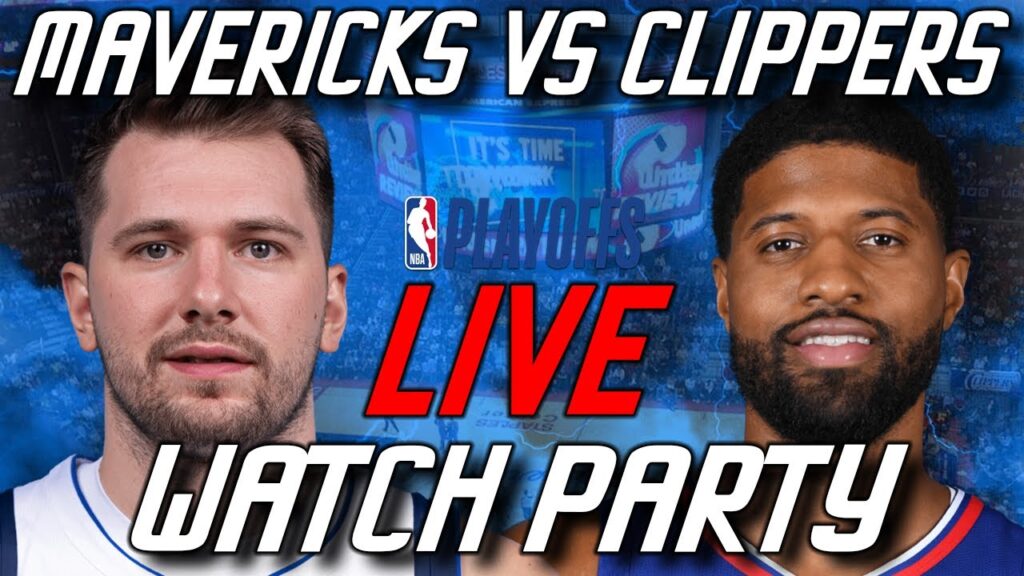 Mavericks vs Clippers Live Watch Party – NBA Playoffs 2024