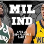 Milwaukee Bucks vs Indiana Pacers Full Game 2 Highlights | Apr 23 | 2024 NBA Playoffs