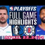 Los Angeles Clippers vs Dallas Mavericks Full Game Highlights | April 22, 2024 | NBA Play off